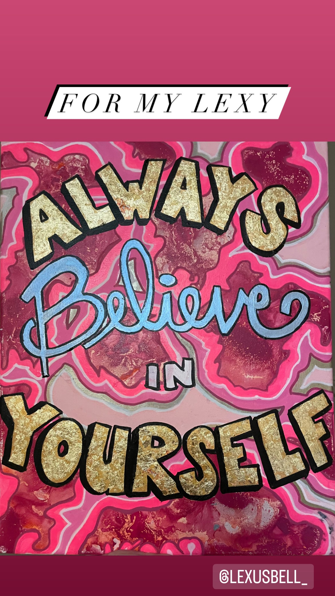 “Always Believe in Yourself” mixed media on canvas 24” x 18”